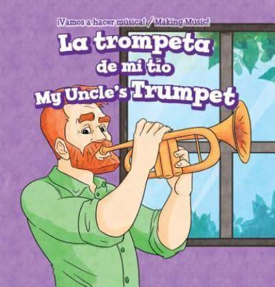 La Trompeta De Mi Tío / My Uncle's Trumpet