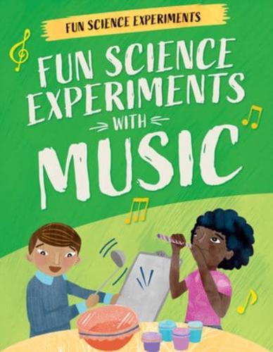 Fun Science Experiments With Music