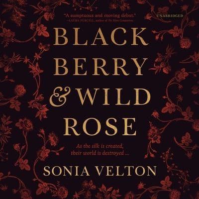 Blackberry and Wild Rose Lib/E