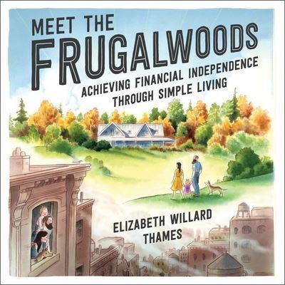 Meet the Frugalwoods Lib/E