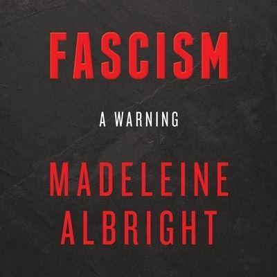 Fascism: A Warning Lib/E