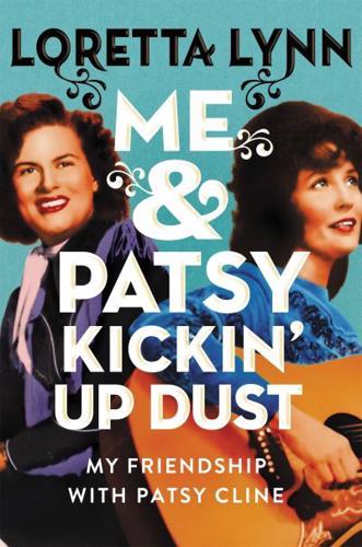 Me & Patsy, Kickin' Up Dust