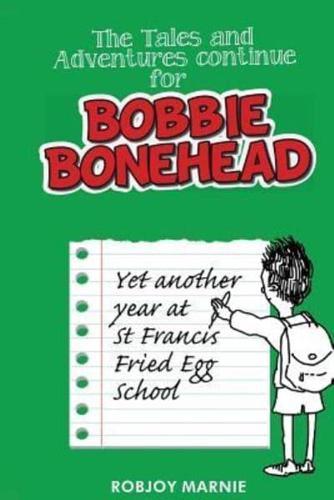The Tales and Adventures Continue for Bobbie Bonehead - Children's Books