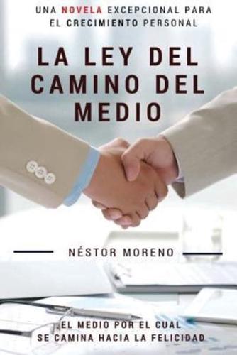 La Ley Del Camino Del Medio