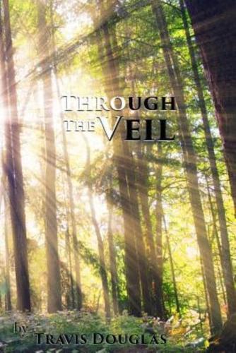 Through The Veil