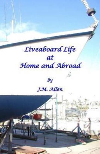 Liveaboard Life at Home and Abroad