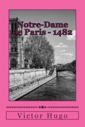 Notre-Dame De Paris - 1482