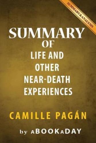 Summary of Life and Other Near-Death Experiences