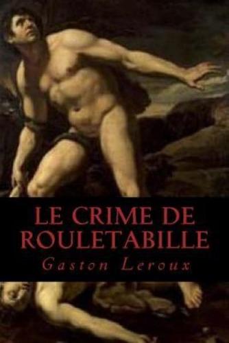 Le Crime De Rouletabille