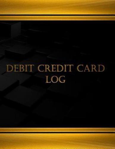 Debit Credit Card Log (Journal, Log Book - 125 Pgs, 8.5 X 11 Inches)