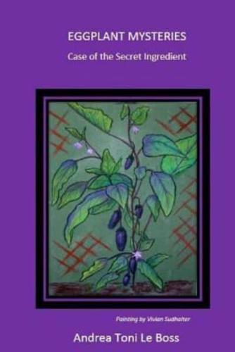 Eggplant Mysteries