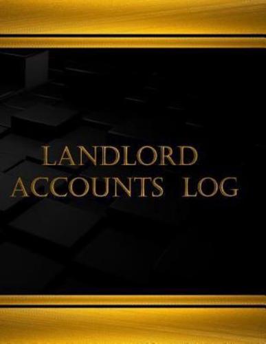 Landlord Accounts Log (Log Book, Journal - 125 Pgs, 8.5 X 11 Inches)
