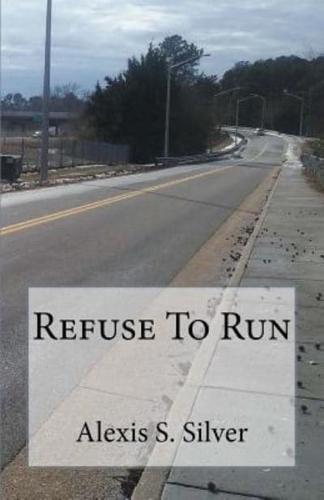 Refuse To Run