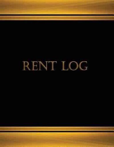 Rent Log (Log Book, Journal - 125 Pgs, 8.5 X 11 Inches)