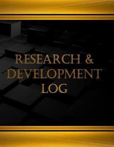 Research & Development Log (Log Book, Journal - 125 Pgs, 8.5 X 11 Inches