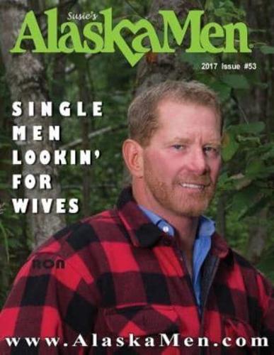 AlaskaMen Single Men Lookin' for Wives