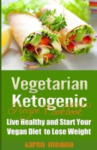 The Vegetarian Ketogenic Recipe Cookbook