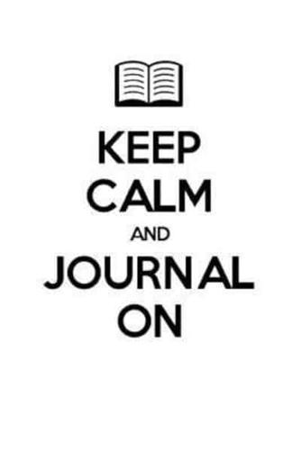Keep Calm and Journal On