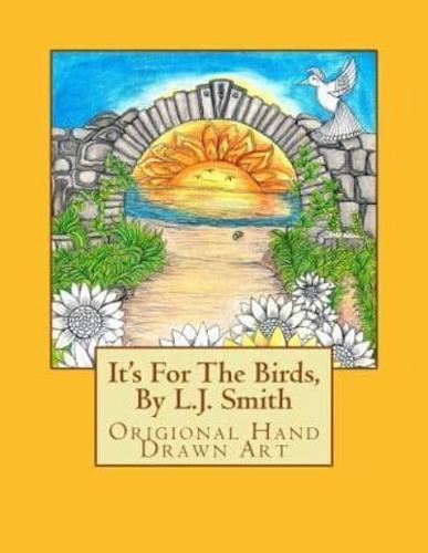 It's For The Birds, By L.J. Smith