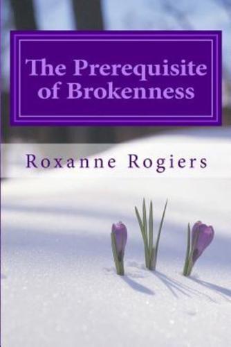 The Prerequisite of Brokenness