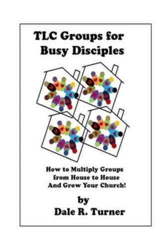 TLC Groups for Busy Disciples