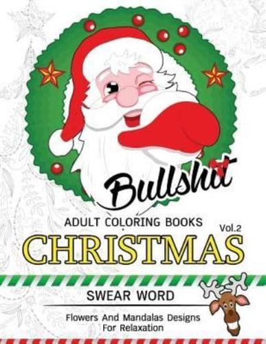 Bullsh*t Adults Coloring Book Christmas Vol.2
