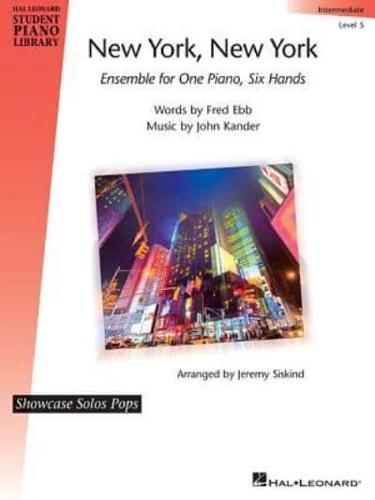 New York, New York - Ensemble for One Piano, Six Hands