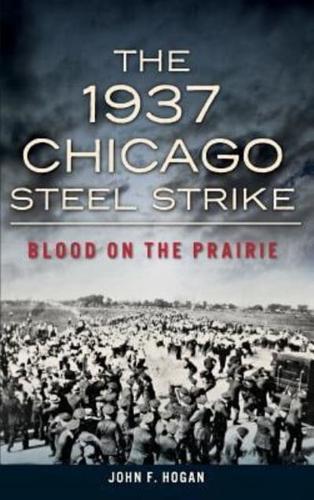 The 1937 Chicago Steel Strike