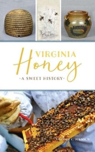 Virginia Honey: A Sweet History