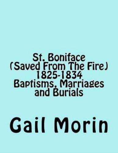 St. Boniface (Saved From The Fire) 1825-1834 Baptisms, Marriages and Burials