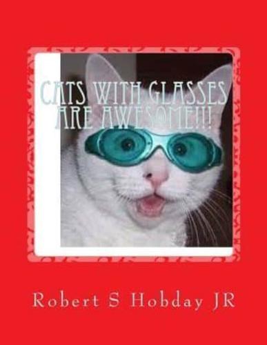 Cats With Glasses Are AWESOME!!!