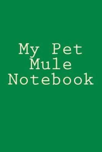 My Pet Mule Notebook