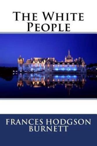 The White People Frances Hodgson Burnett