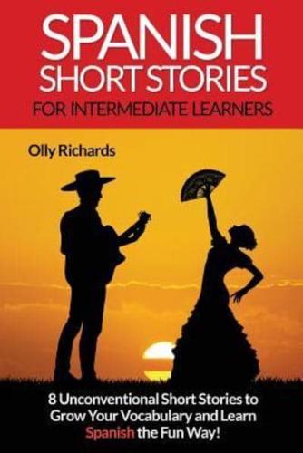 Spanish Short Stories For Intermediate Learners