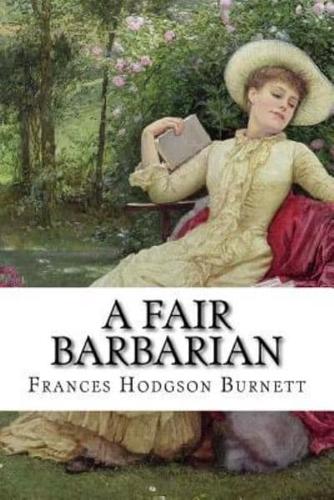 A Fair Barbarian Frances Hodgson Burnett