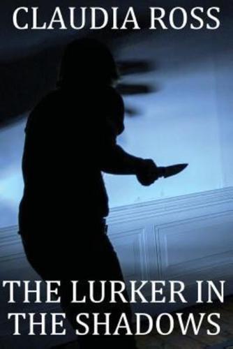 The Lurker in The Shadows