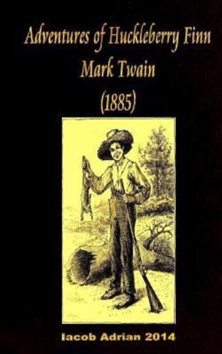 Adventures of Huckleberry Finn Mark Twain (1885)