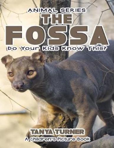 THE FOSSA Do Your Kids Know This?