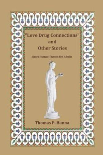 "Love Drug Connections" and Other Stories