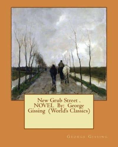 New Grub Street . Novel By