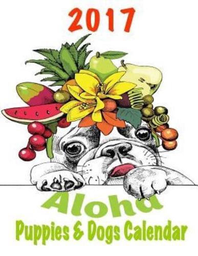 2017 Aloha Puppies & Dogs Calendar