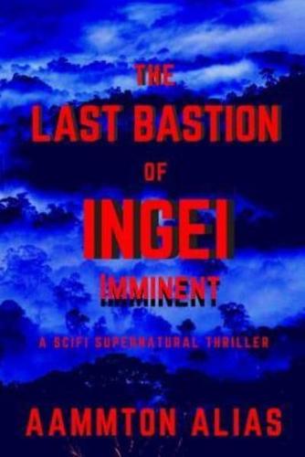 The Last Bastion of Ingei