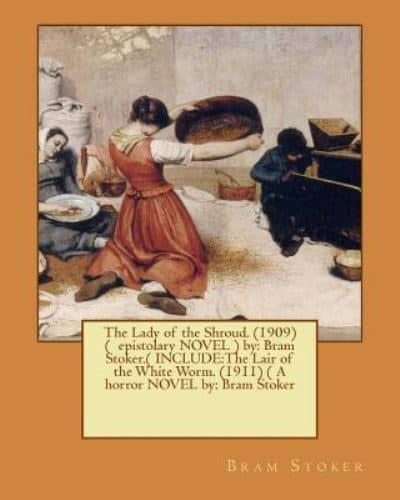 The Lady of the Shroud. (1909) ( Epistolary Novel ) By