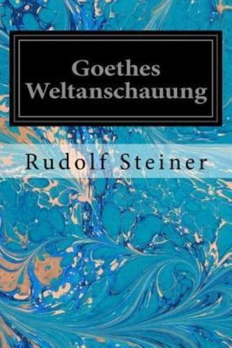 Goethes Weltanschauung