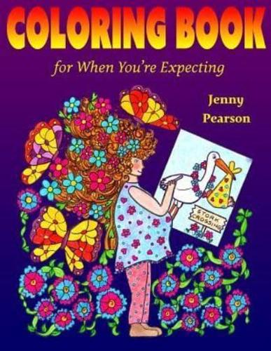 Coloring Book for When You're Expecting