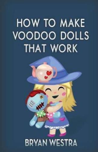 How to Make Voodoo Dolls That Work