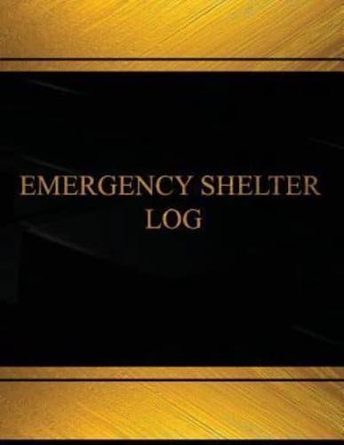 Emergency Shelter (Log Book, Journal -125 Pgs,8.5 X 11 Inches)