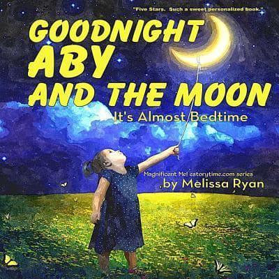 Goodnight Aby and the Moon, It's Almost Bedtime