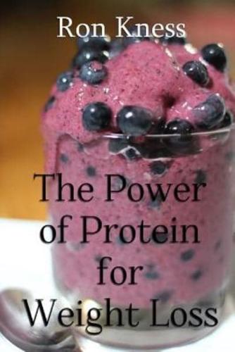 The Power of Protein for Weight Loss