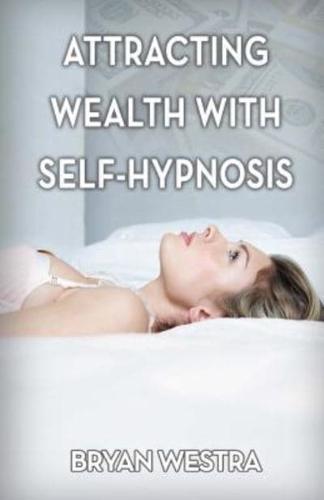 Attracting Wealth With Self-Hypnosis